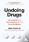 Szalavitz, Maia - Undoing Drugs
