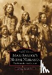 Clark Laverne Harrell - Mari Sandoz's Native Nebraska: The Plains Indian Country