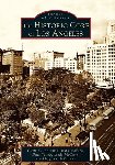 Roseman, Curtis C. - The Historic Core of Los Angeles