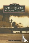 Somers, Paul M. - Lake Michigan's Aircraft Carriers