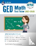 Rush, Sandra - GED Math Test Tutor, for the 2025-2026 GED Test: All the Tools You Need to Succeed