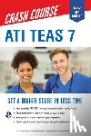 Allen, John - Ati Teas 7 Crash Course with Online Practice Test, 4th Edition: Get a Higher Score in Less Time