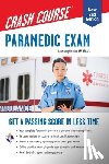 Coughlin, Christopher - Paramedic Crash Course with Online Practice Test: Get a Passing Score in Less Time