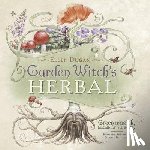 Dugan, Ellen - Garden Witch's Herbal: Green Magick, Herbalism & Spirituality