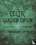 Greer, John Michael - The Celtic Golden Dawn