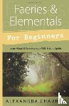 Chauran, Alexandra - Faeries and Elementals for Beginners
