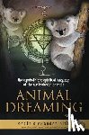 King, Scott Alexander - Animal Dreaming: The Spiritual and Symbolic Language of the Australasian Animals
