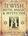 Dennis, Geoffrey W. - The Encyclopedia of Jewish Myth, Magic & Mysticism