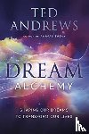 Andrews, Ted - Dream Alchemy