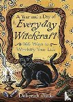 Blake, Deborah - A Year and a Day of Everyday Witchcraft