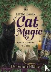 Blake, Deborah - The Little Book of Cat Magic