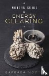 Moore, Barbara - Modern Guide to Energy Clearing