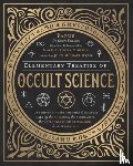 Papus, Mikituk, Mark Anthony - Elementary Treatise of Occult Science