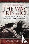 Smith, Ryan - The Way of Fire and Ice