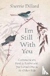 Dillard, Sherrie - I'm Still With You