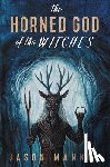 Mankey, Jason - The Horned God of the Witches