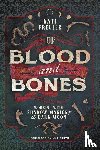 Freuler, Kate - Of Blood and Bones