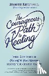 Kreatsoulas, Jennifer - The Courageous Path to Healing