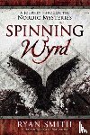Smith, Ryan - Spinning Wyrd