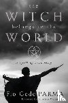 Parma, Fio Gede, Weber, Courtney - The Witch Belongs to the World