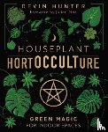 Hunter, Devin, Diaz, Juliet - Houseplant HortOCCULTure