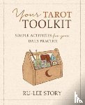 Story, Ru-Lee - Your Tarot Toolkit