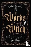 Grant, Ember - The Words of the Witch
