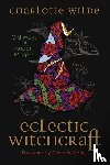 Wilde, Charlotte - Eclectic Witchcraft