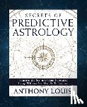 Louis, Anthony - Secrets of Predictive Astrology