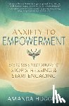 Huggins, Amanda - Anxiety to Empowerment