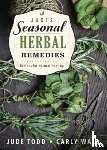 Todd, Jude, Wall, Carly - Jude's Seasonal Herbal Remedies