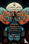 Matthey, Moss, Starling, Mhara - Apostate's Guide to Witchcraft, An