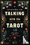 Hicks, Samantha Rose, Adam, Elliot - Talking with the Tarot