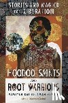 Bomani, Mawiyah Kai EL-Jamah - Hoodoo Saints and Root Warriors