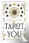 Michelle, Dawn - The Tarot of You