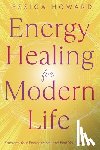Howard, Jessica - Energy Healing for Modern Life