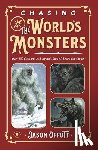 Offutt, Jason - Chasing the World's Monsters