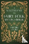 Kynes, Sandra - A Miscellany of Fairy Folk, Myths, and Magic