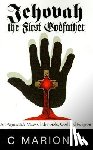 Morris, Carlton M, M, C Marion - Jehovah the First Godfather
