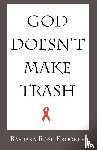 Brooker, Barbara Rose - God Doesn't Make Trash