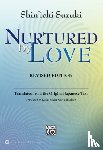SUZUKI, SHINICHI - NURTURED BY LOVE REVISED EDITION