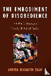 Shaw, Andrea Elizabeth - The Embodiment of Disobedience