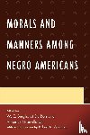 Bois, W. E. Burghardt Du, Dill, Augustus - Morals and Manners among Negro Americans
