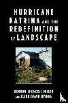 Miller, DeMond Shondell, Rivera, Jason David - Hurricane Katrina and the Redefinition of Landscape