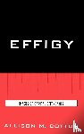 Cotton, Allison M. - Effigy