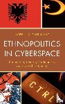 Saunders, Robert A. - Ethnopolitics in Cyberspace