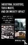 Adeola, Francis O. - Industrial Disasters, Toxic Waste, and Community Impact