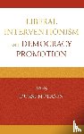  - Liberal Interventionism and Democracy Promotion
