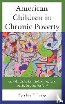 Lamy, Cynthia E. - American Children in Chronic Poverty
