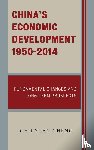 Cheng, Chu-Yuan - China's Economic Development, 1950-2014